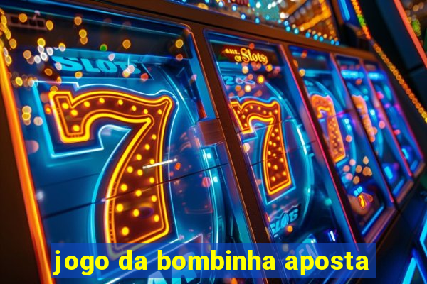 jogo da bombinha aposta